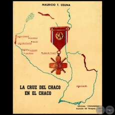LA CRUZ DEL CHACO EN EL CHACO - Autor: MAURICIO T OSUNA - Año 1976